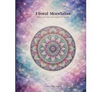 Floral Mandalas: Relaxing Coloring Designs for Adults