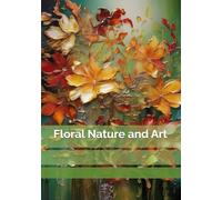 Floral Nature and Art