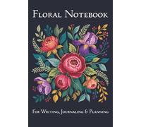Floral Notebook: A Beautiful Lined Journal for Notes, Goals, and Daily Thoughts | 120 Pages | 6×9 Inches