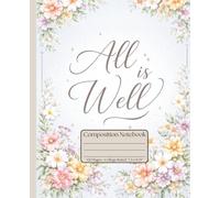 Floral Notes Composition Book: A 7.5 x 9.25 Inch College Ruled Notebook with Soft Floral Design, Calm Pastel Colors, and 120 Lined Pages for Students and Adults