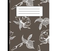 Floral Serenity: A College Ruled Composition Book: Beautiful Brown Cover with White Flowers | 110 Pages | 7.5" x 9.25" | Perfect for School, Journaling, or Everyday Notes