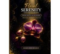 Floral Serenity Coloring Book: Orchid Designs for Relaxation