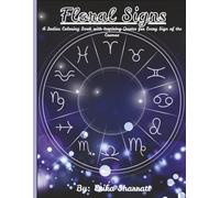 Floral Signs: A Zodiac Coloring Book with Inspiring Quotes for Every Sign of the Cosmos