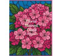 Floral Stained Glass: Coloring Book