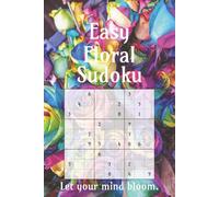 Floral Sudoku Puzzle Book: Flower Themed Sudoku Puzzle Book | Easy Sudoku Puzzles with a Flower Theme | 6x9 Inches, 110 Pages | 50+ Puzzles | Solutions Included