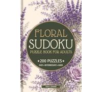 Floral Sudoku Puzzle Book for Adults: 200 Puzzles - 50 Easy, 100 Intermediate & 50 Hard Sudoku Puzzles with Beautiful Botanical & Flower Inspired Design | Issue 4: Lavender | 6x9 Inch