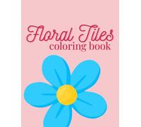 Floral Tiles Coloring Book