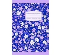 Floral Violet Lined Notebook -Soft Cover Journal, Cute Feminine Writing Journal for Women and Girls: Beautiful Flower Pattern Notebook With Lined ... Note-taking, School, or as a Thoughtful Gift