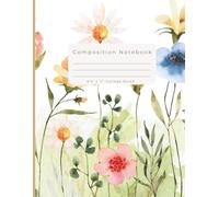 Floral Watercolor Composition Notebook - College Ruled: 110 Pages, 8.5” x 11”: Pretty Wildflower Notebook for School, Work, or Journaling. First in the Floral Series by Noon’s Publication