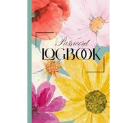 Floral Women's Password Keeper Logbook 120 pages: A Stylish and Secure Journal to Organize Your Logins and Keep Your Online Life Safe