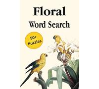 Floral Word Search Puzzle Book: Word Searches with Easy to Read Print about Flowers, Gardens, Botanicals and more | 6x9 inches, 110 pages | 50+ puzzles … Gift for Vacations, Holidays and Free Times.