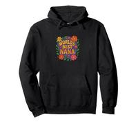 Floral World's Best Nana Gift Grandmother Felpa con Cappuccio