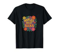 Floral World's Best Nana Gift Grandmother Maglietta