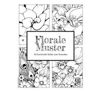 Florale Muster • Malbuch • 60 kunstvolle Seiten zum Ausmalen: Malbuch für Erwachsene, inspirierende Blumen Designs, 60 unverwechselbare Seiten mit ... für kreative Entspannung #duduquests