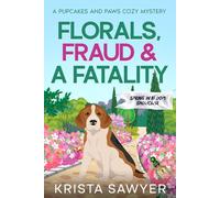 Florals, Fraud, and A Fatality: A Totally Delightful Small Town Cozy Murder Mystery