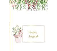 Florals Prayer Journal: A Record of Faith & God’s Faithfulness