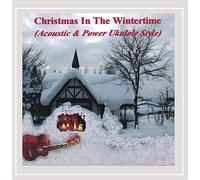 Florano, Eddie - Christmas In The Wintertime: Acoustic & Power Ukul