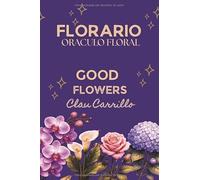 FLORARIO GOOD FLOWERS: ORACULO FLORAL