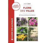 Flore des villes: De France, de Suisse et du Benelux