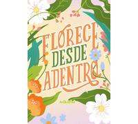 Florece Desde Adentro: Diario de Reflexión y Gratitud