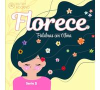 Florece... Palabras con Alma