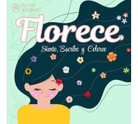 Florece ... Siento, Escribo, Coloreo
