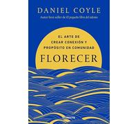 Florecer: El arte de crear conexión y propósito en comunidad