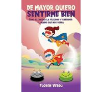 Floren Verdú de Mayor Quiero Sentirme Bien (Tascabile) Emociones Para Niños
