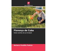 Florença de Cuba: Raízes canárias da sua fundação