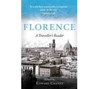 Florence: A Traveller's Reader [Lingua Inglese]