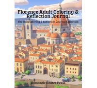 Florence Adult Coloring & Reflection Journal: The Italy Collection