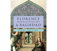 Florence and Baghdad: Renaissance Art and Arab Science