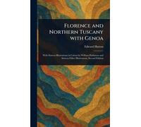 Florence and Northern Tuscany With Genoa