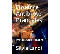 Florence Antibrote Brandalesi: I virtuosismi dei numeri