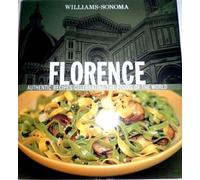 Florence: Authentic Recipes Celebrating the Foods of the World [Copertina rigida