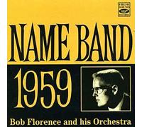 Florence,Bob Orch. - Name Band [Import]