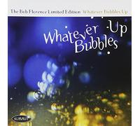 Florence Bob - Whatever Bubbles Up