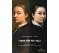 Florence Chantoury-Lacombe Femme de pinceaux (Tascabile)