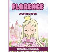 Florence Coloring Book: Affirmations Coloring Book, A Creative Journey of Positive Empowerments