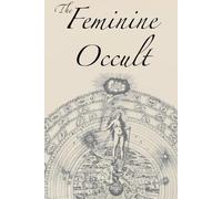 Florence Farr Annie Besant Helena P Blavatsky The Feminine Occult (Tascabile)