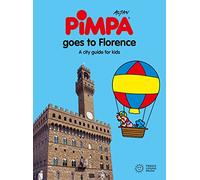Florence for kids. A city guide with Pimpa. Ediz. illustrata