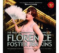 Florence Foster Jenkins - The Truly Unforgettable Voice Of