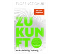 Florence Gaub Zukunft: Eine Bedienungsanleitung "Florence Gaub bes (Tascabile)