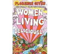 Florence Given Women Living Deliciously (Tascabile)
