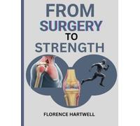 Florence Hartwell From Surgery to Strength (Tascabile)