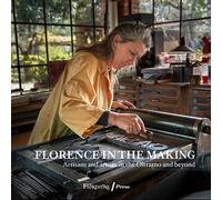 Florence in the Making. Artisans and artists in the Oltrarno and beyond