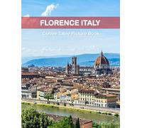 Florence Italy: A Perfect Coffee Table Picture Book Travel and Tourise lovers.
