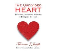 Florence J. Joseph The Undivided Heart (Copertina rigida) Timeless Teaching