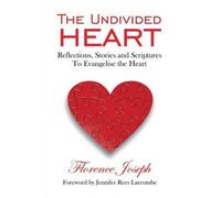 Florence J. Joseph The Undivided Heart (Tascabile) Timeless Teaching