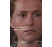 Florence Jacobowitz Isabelle Huppert, Modernist Performance (Tascabile)